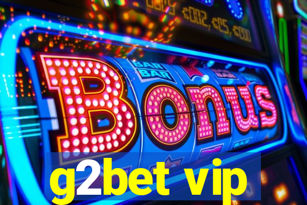 g2bet vip